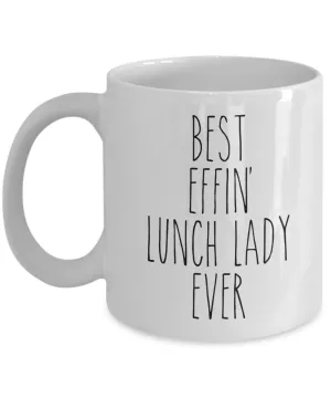 Best Effin lunch lady Ever Mug Coffee Cup Funny Gift