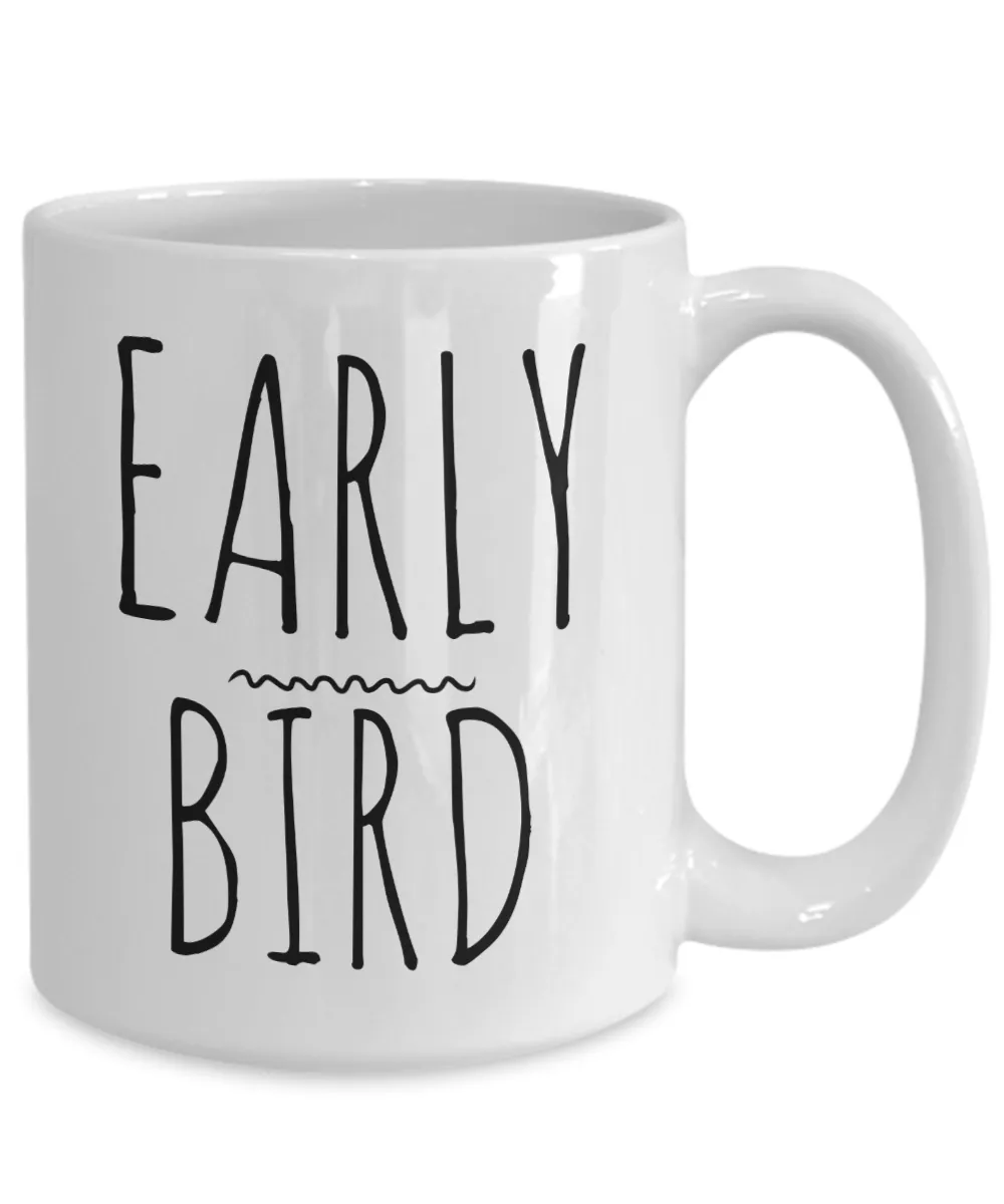 Early Bird Mug Early Riser Coffee Mug Ceramic Coffee Cup