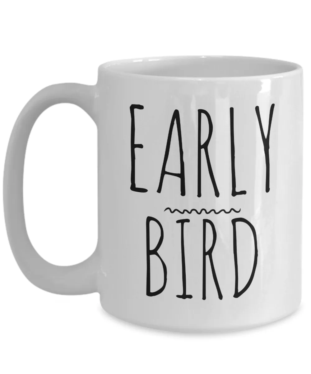 Early Bird Mug Early Riser Coffee Mug Ceramic Coffee Cup