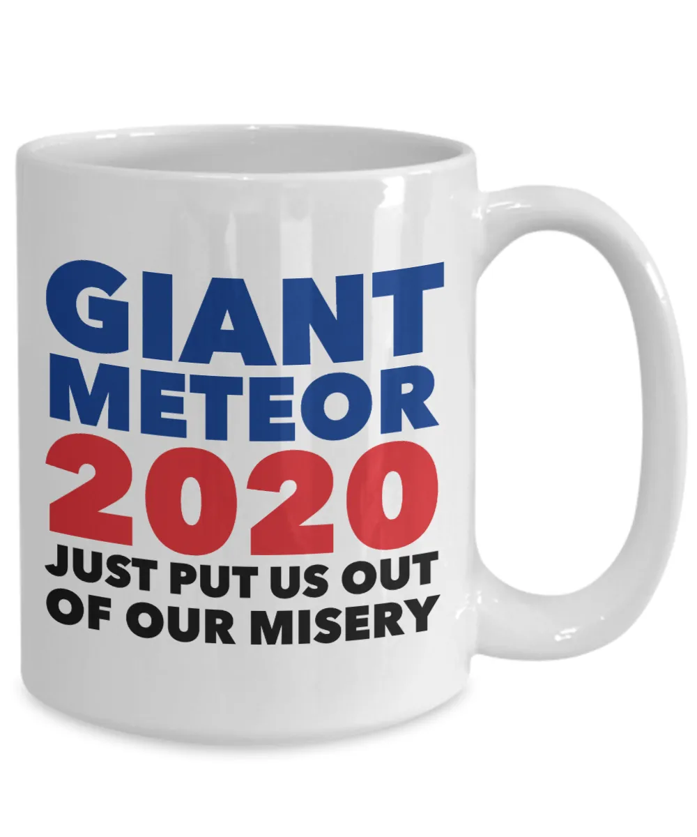 Election 2020 Mug Giant Meteor Funny Coffee Cup