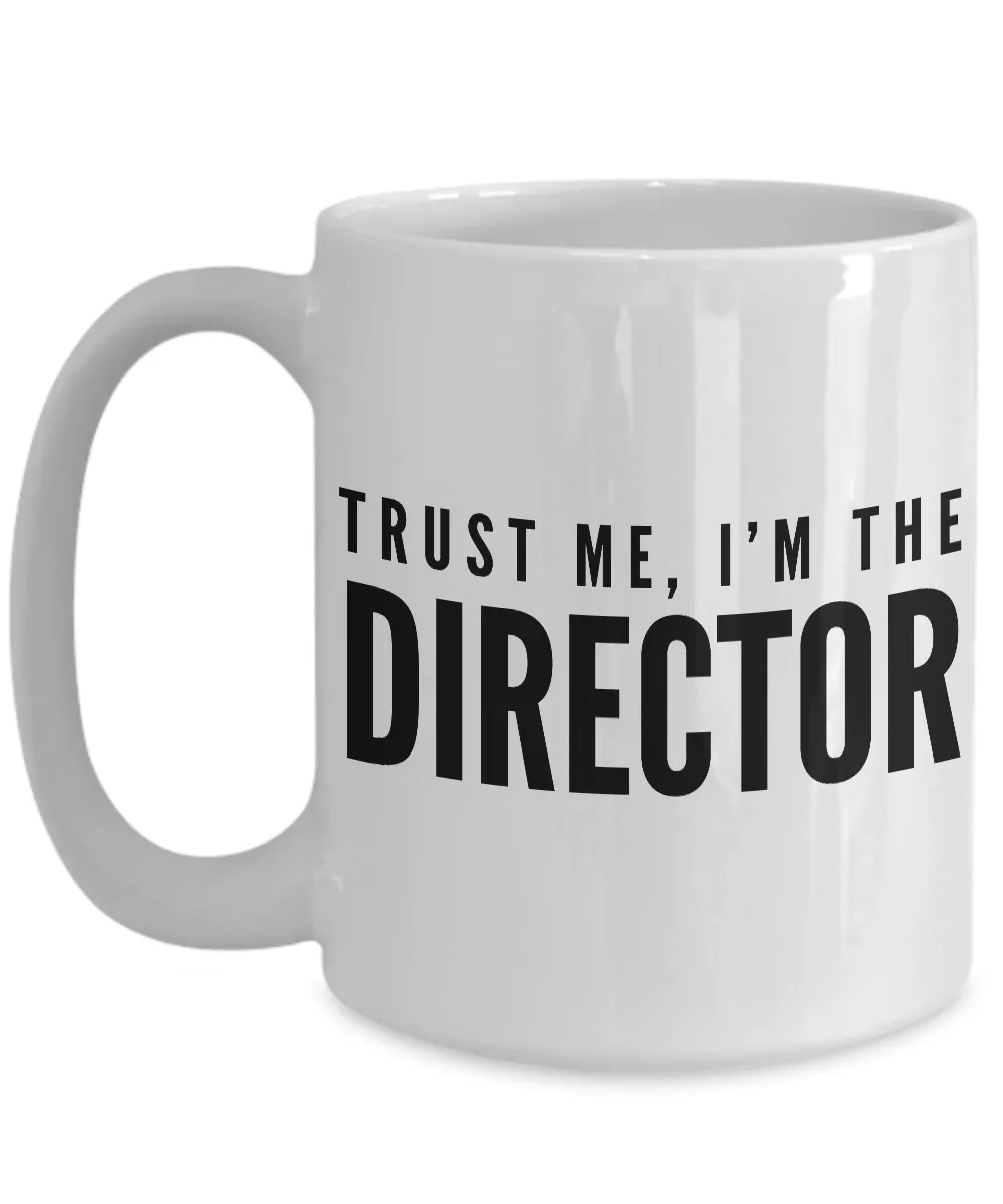 Film Director - Movie Director Gifts - Trust Me, I'm the Director Mug