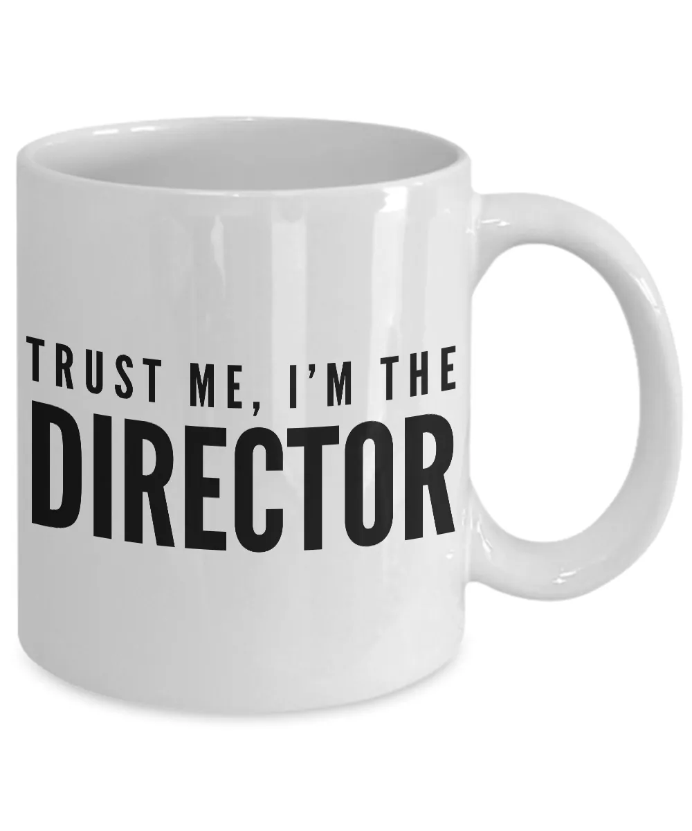 Film Director - Movie Director Gifts - Trust Me, I'm the Director Mug