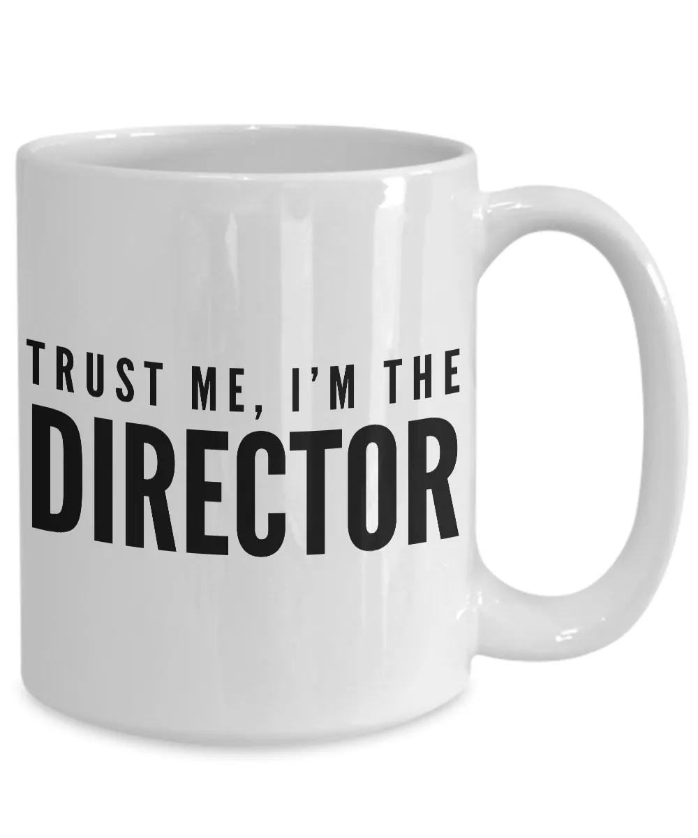 Film Director - Movie Director Gifts - Trust Me, I'm the Director Mug