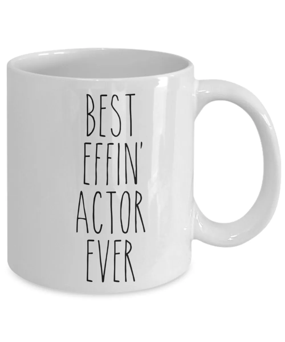 Gift For Actor Best Effin' Actor Ever Mug Coffee Cup Funny Coworker Gifts
