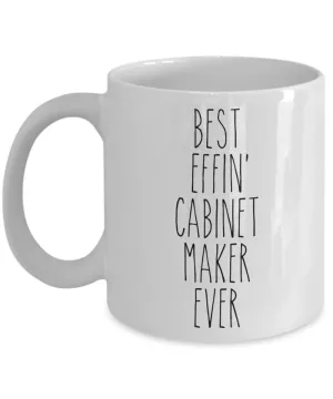 Gift For Cabinet Maker Best Effin' Cabinet Maker Ever Mug Coffee Cup Funny Coworker Gifts
