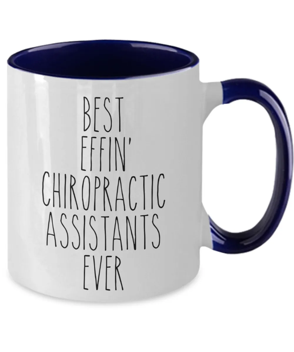 Gift For Chiropractic Assistants Best Effin' Chiropractic Assistants Ever Mug Two-Tone Coffee Cup Funny Coworker Gifts