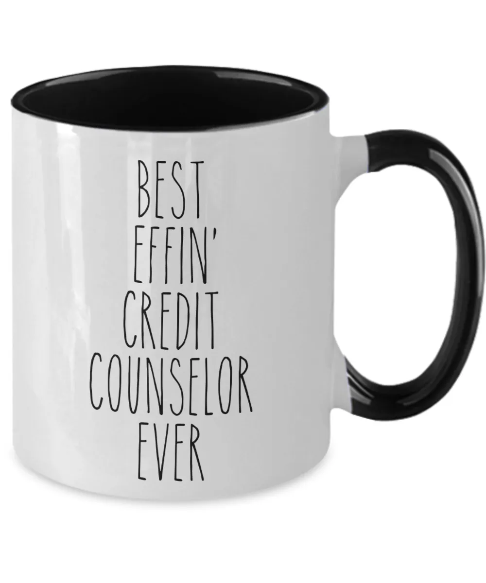 Gift For Credit Counselor Best Effin' Credit Counselor Ever Mug Two-Tone Coffee Cup Funny Coworker Gifts