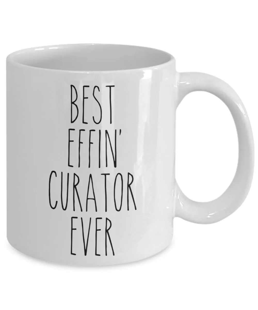 Gift For Curator Best Effin' Curator Ever Mug Coffee Cup Funny Coworker Gifts