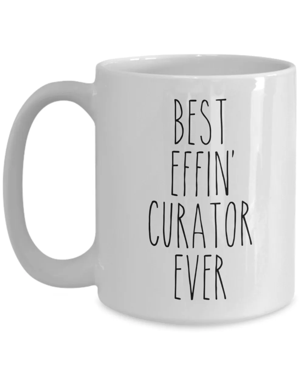 Gift For Curator Best Effin' Curator Ever Mug Coffee Cup Funny Coworker Gifts
