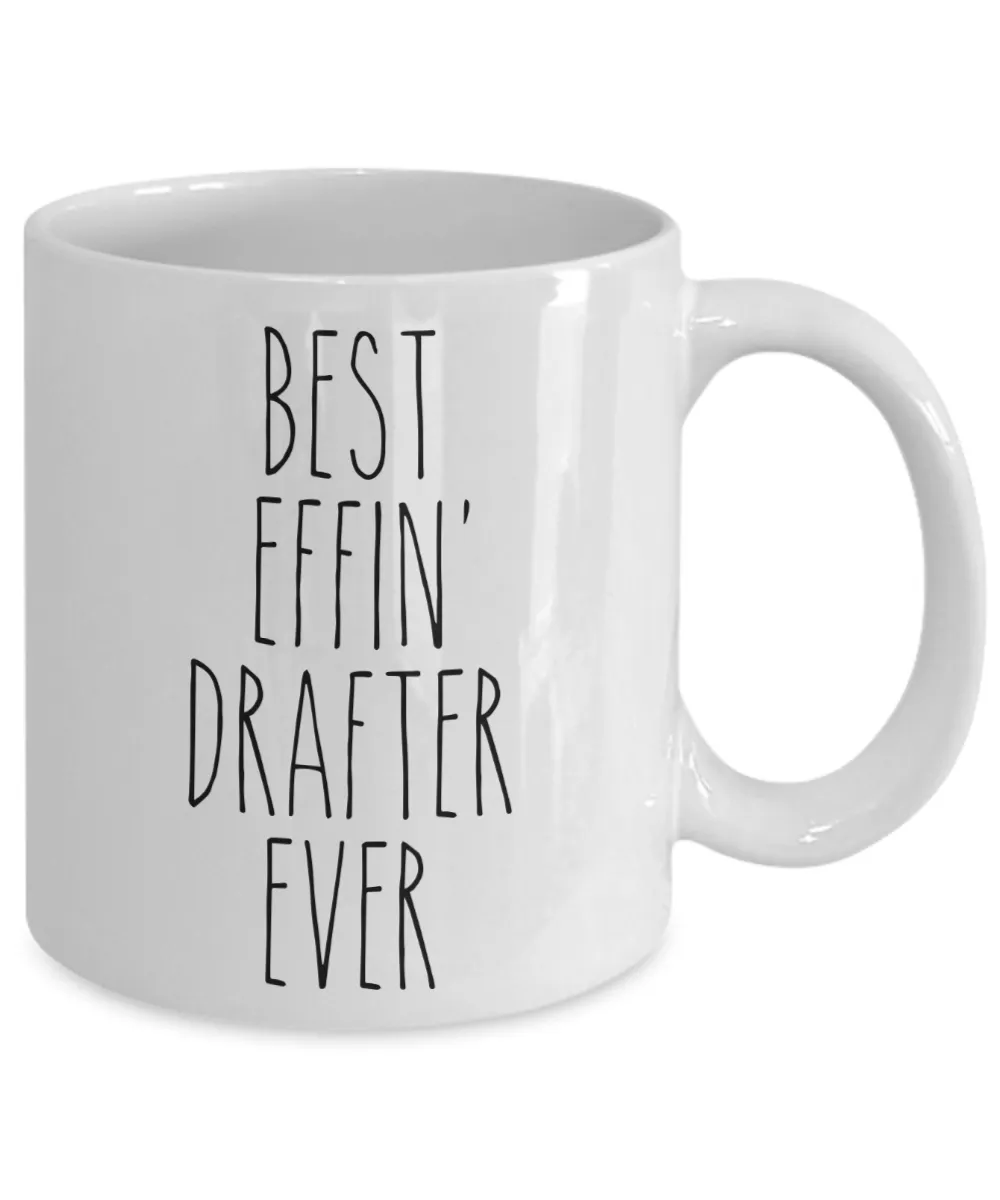 Gift For Drafter Best Effin' Drafter Ever Mug Coffee Cup Funny Coworker Gifts