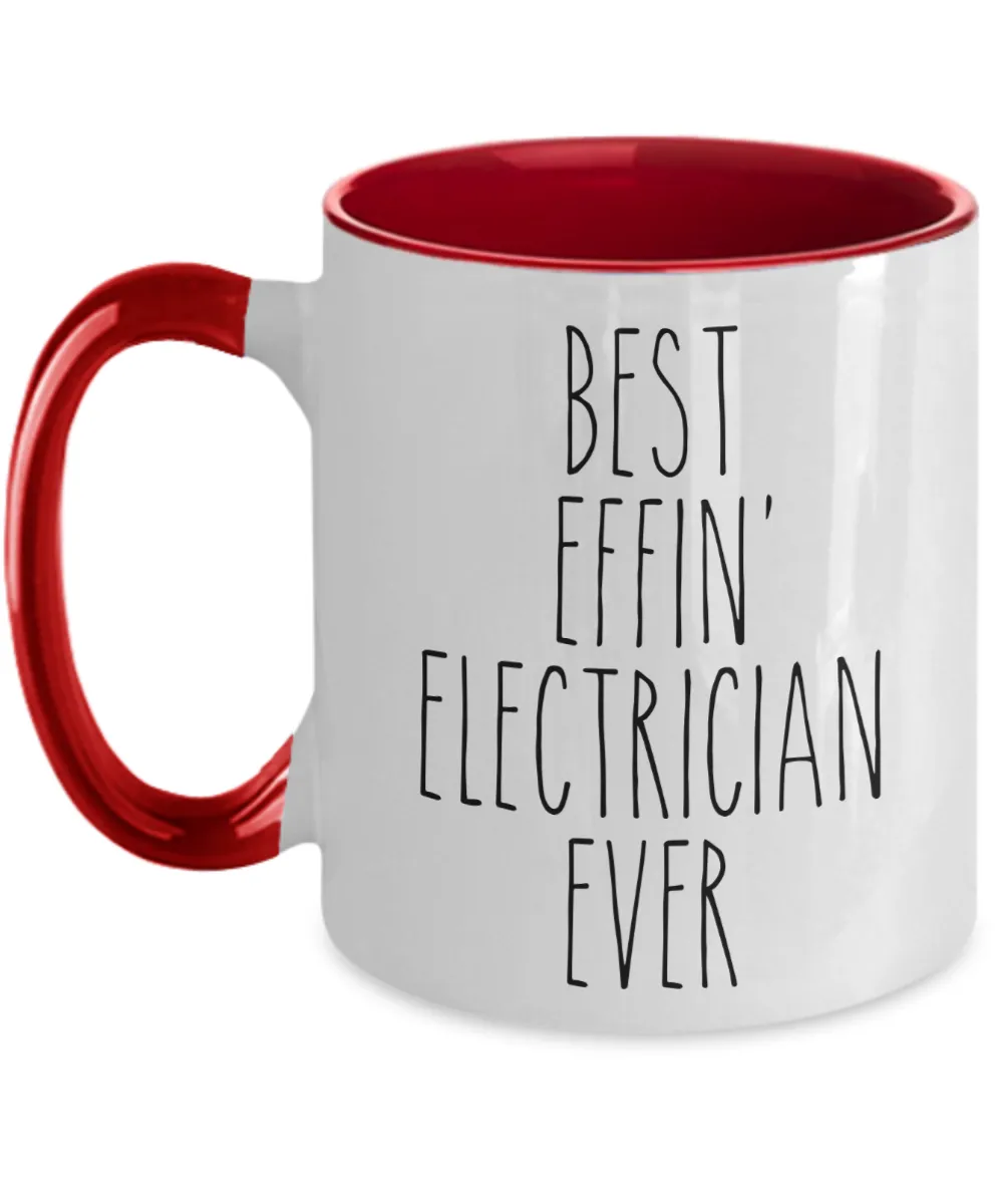 Gift For Electrician Best Effin' Electrician Ever Mug Two-Tone Coffee Cup Funny Coworker Gifts