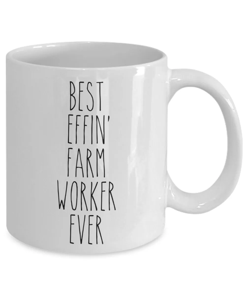 Gift For Farm Worker Best Effin' Farm Worker Ever Mug Coffee Cup Funny Coworker Gifts