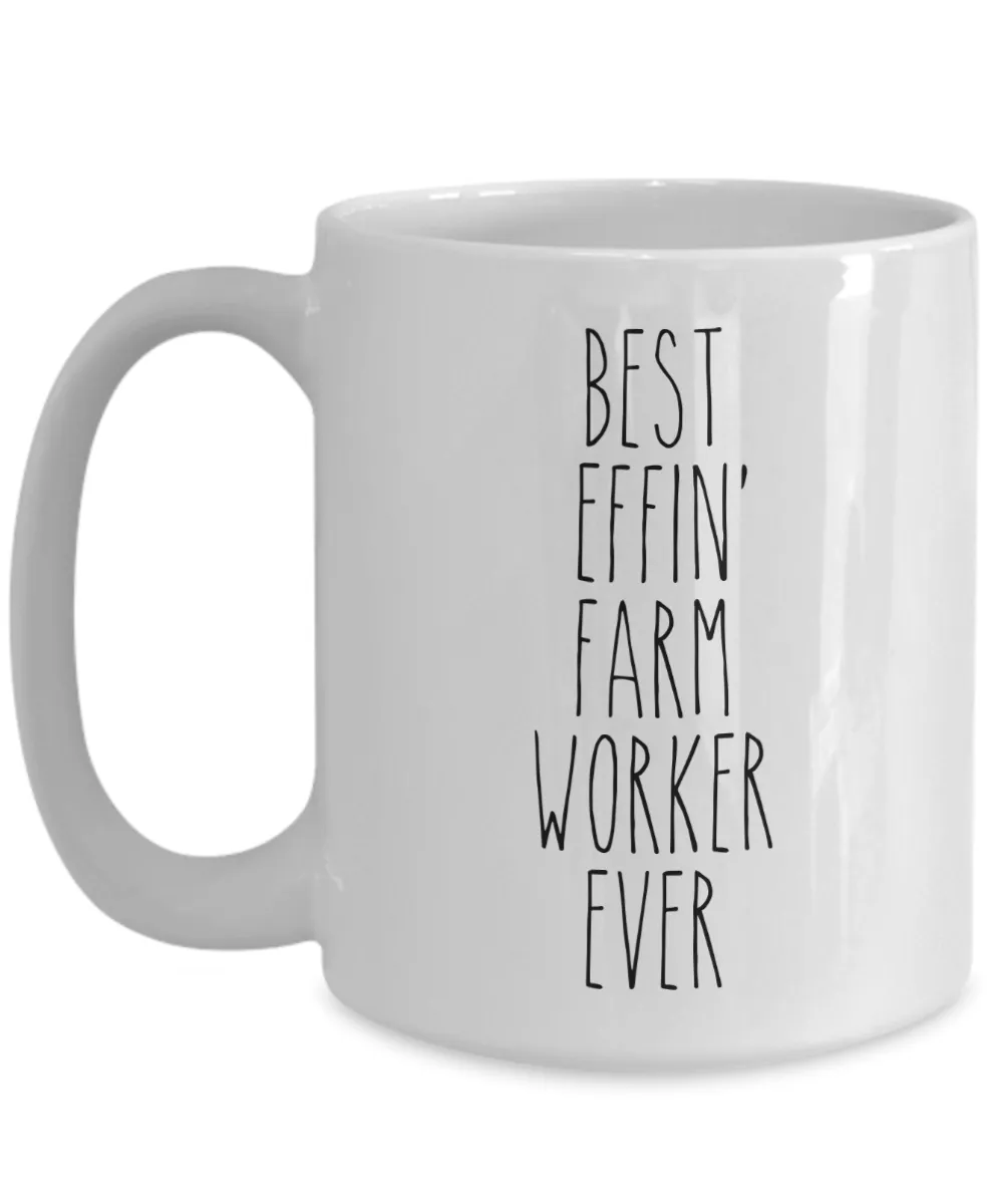 Gift For Farm Worker Best Effin' Farm Worker Ever Mug Coffee Cup Funny Coworker Gifts