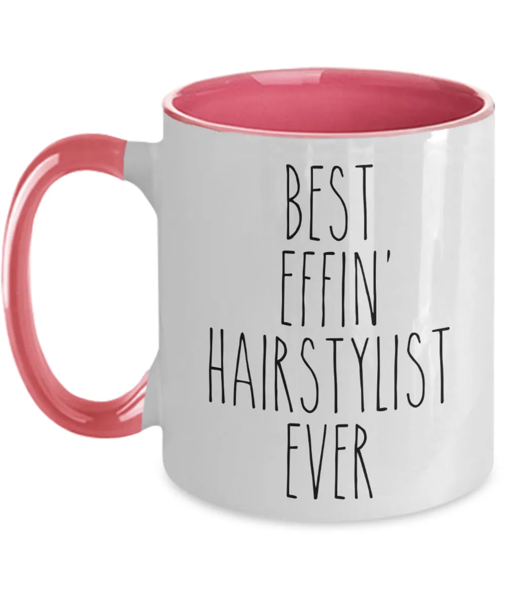 Gift For Hairstylist Best Effin' Hairstylist Ever Mug Two-Tone Coffee Cup Funny Coworker Gifts