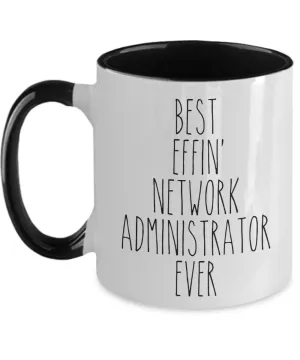 Gift For Network Administrator Best Effin' Network Administrator Ever Mug Two-Tone Coffee Cup Funny Coworker Gifts
