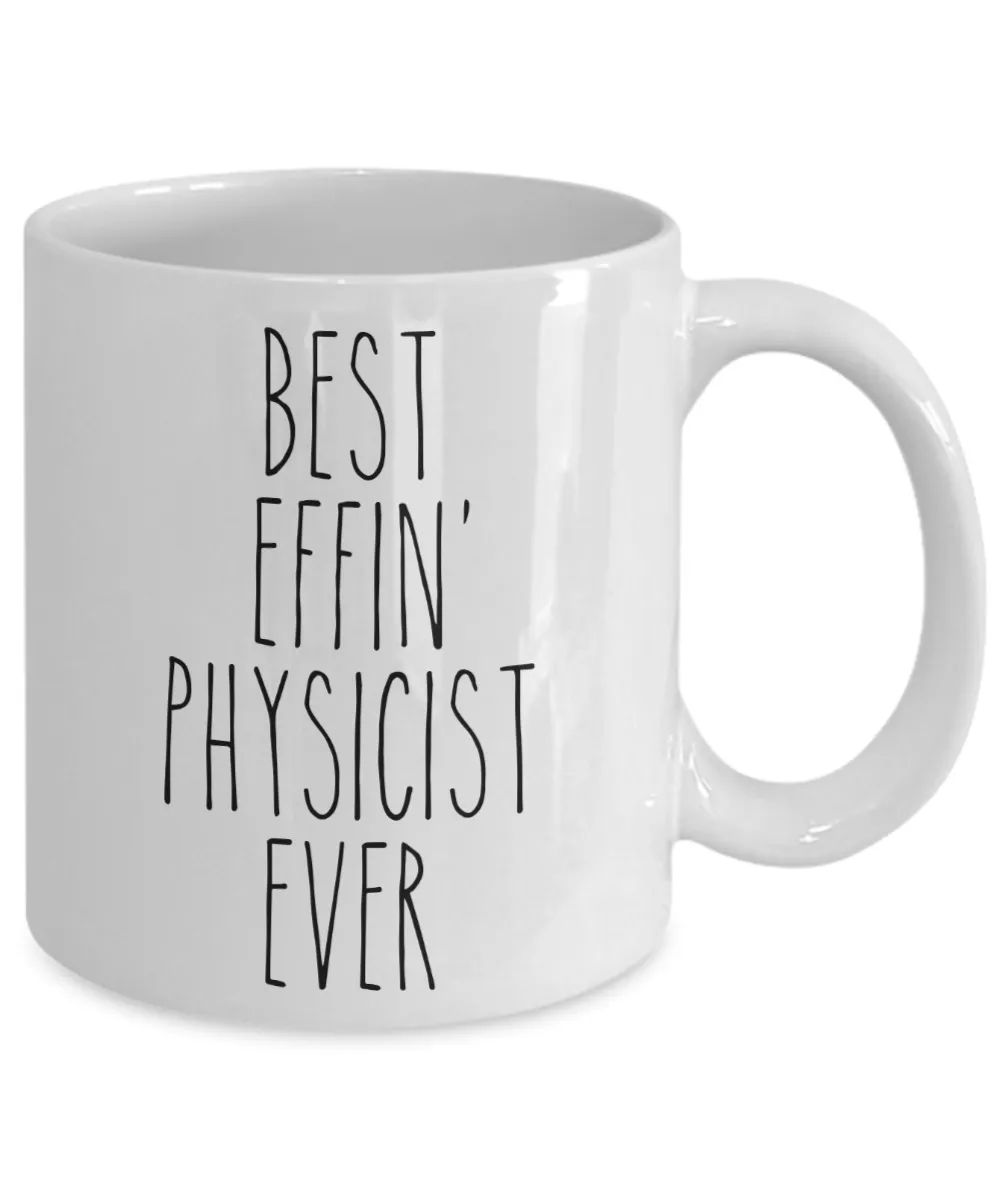 Gift For Physicist Best Effin' Physicist Ever Mug Coffee Cup Funny Coworker Gifts