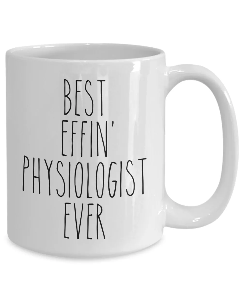 Gift For Physiologist Best Effin' Physiologist Ever Mug Coffee Cup Funny Coworker Gifts
