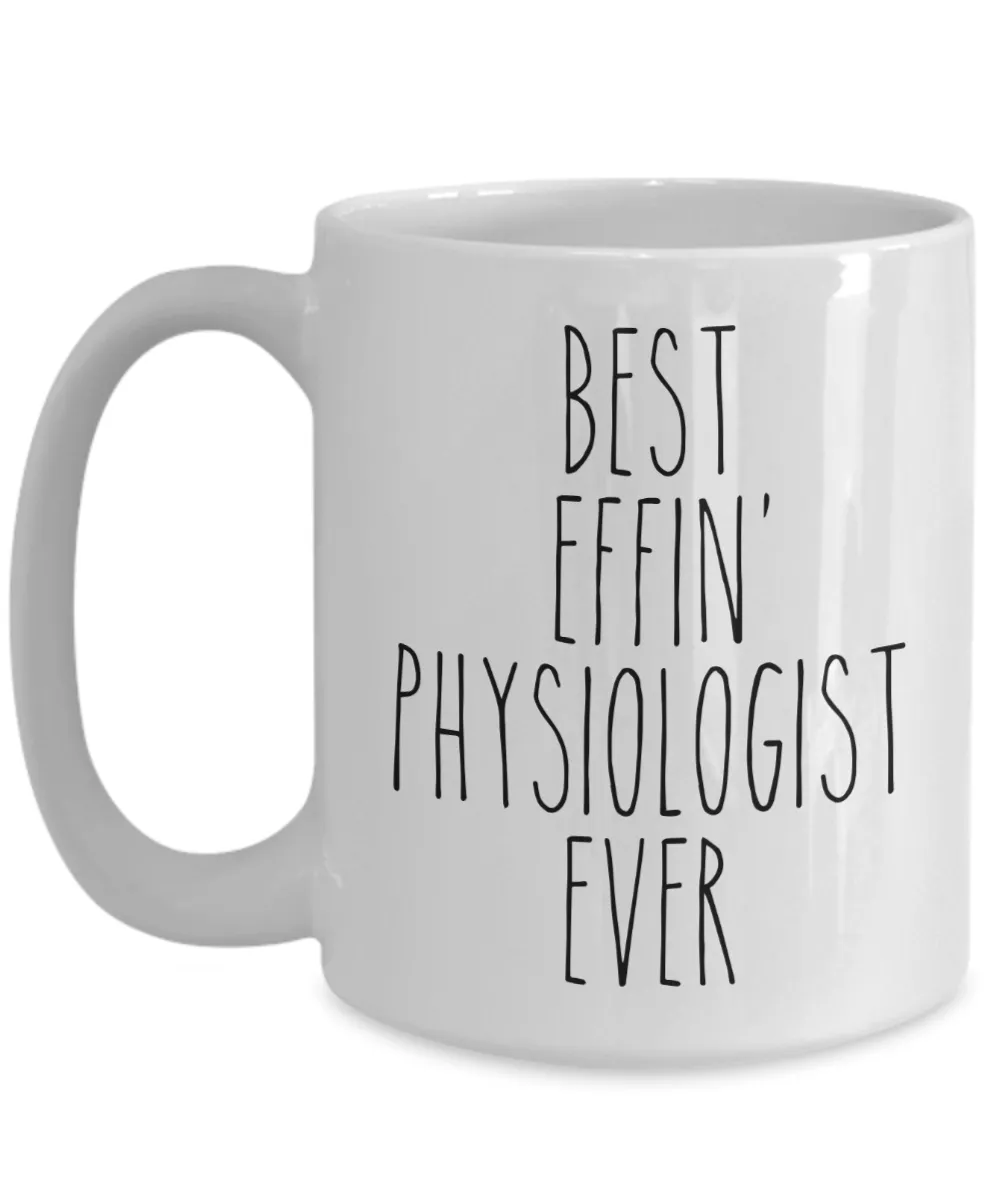Gift For Physiologist Best Effin' Physiologist Ever Mug Coffee Cup Funny Coworker Gifts