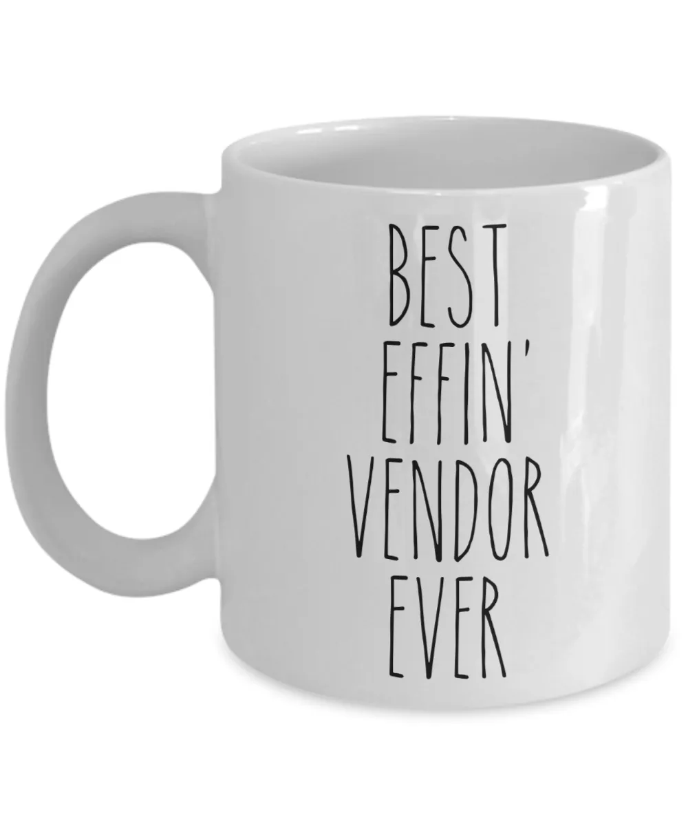 Gift For Vendor Best Effin' Vendor Ever Mug Coffee Cup Funny Coworker Gifts