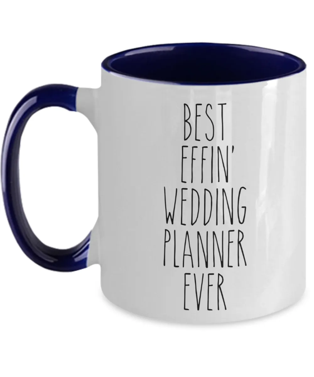 Gift For Wedding Planner Best Effin' Wedding Planner Ever Mug Two-Tone Coffee Cup Funny Coworker Gifts