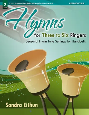 Hymns for Three to Six Ringers - Handbells 2-3 octaves