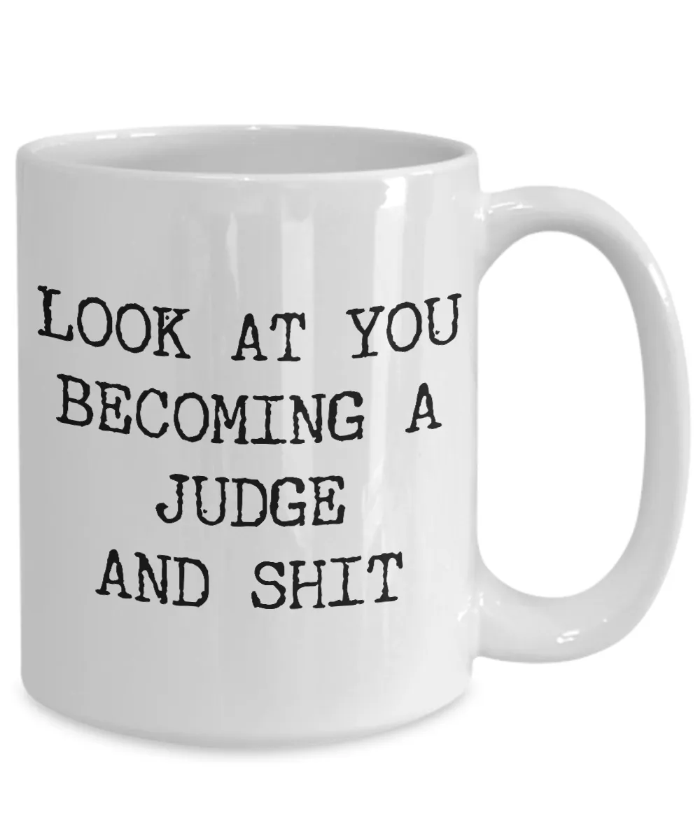 Look at You Becoming a Judge Mug Gifts for New Judges Funny Coffee Cup
