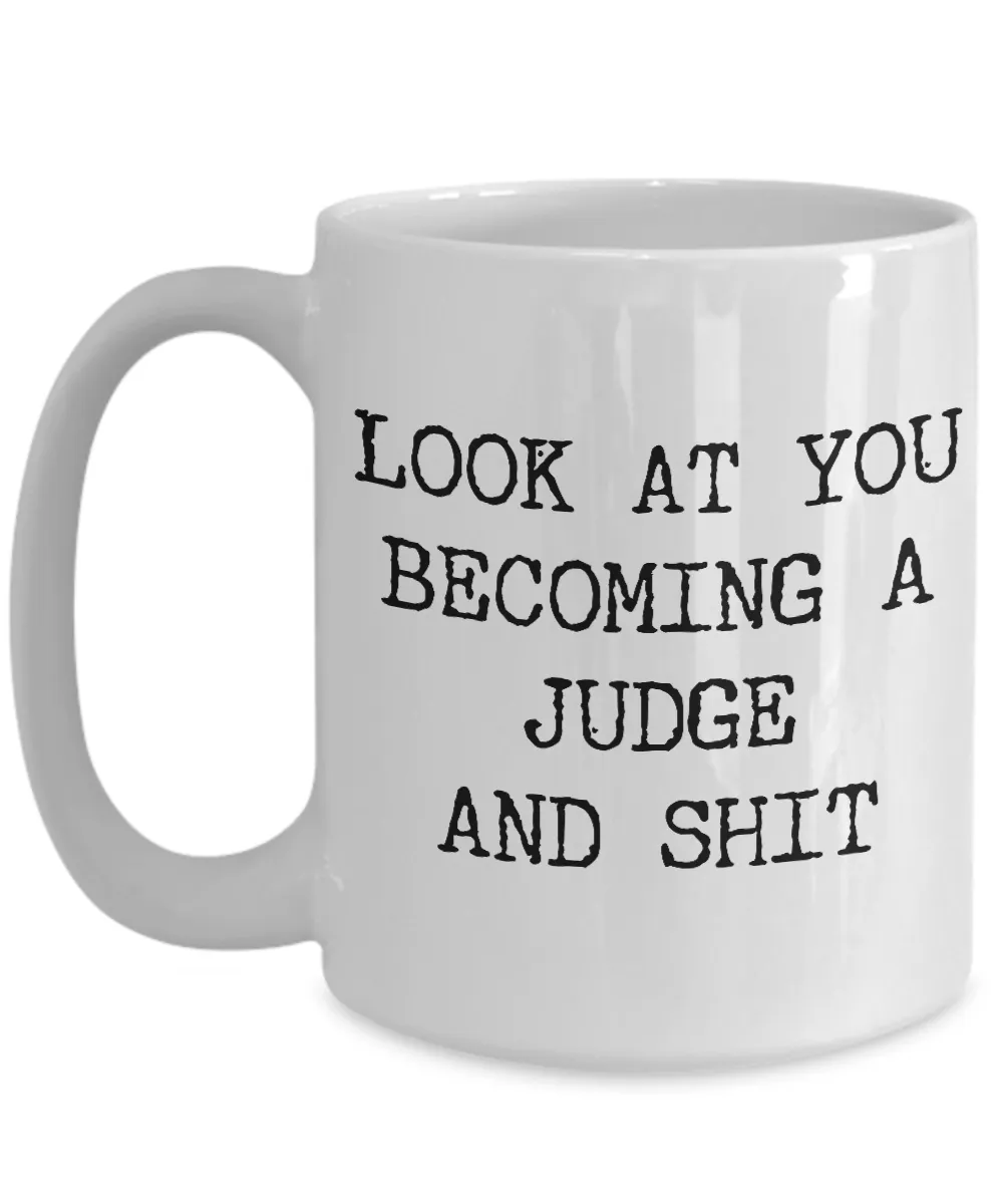 Look at You Becoming a Judge Mug Gifts for New Judges Funny Coffee Cup