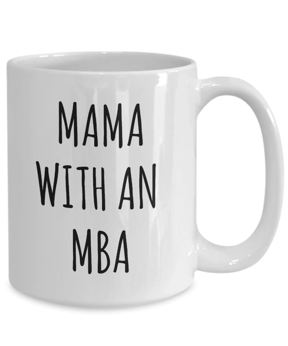 Mama With An MBA Mug Master of Business Administration Coffee Cup Graduation Gift for Mom