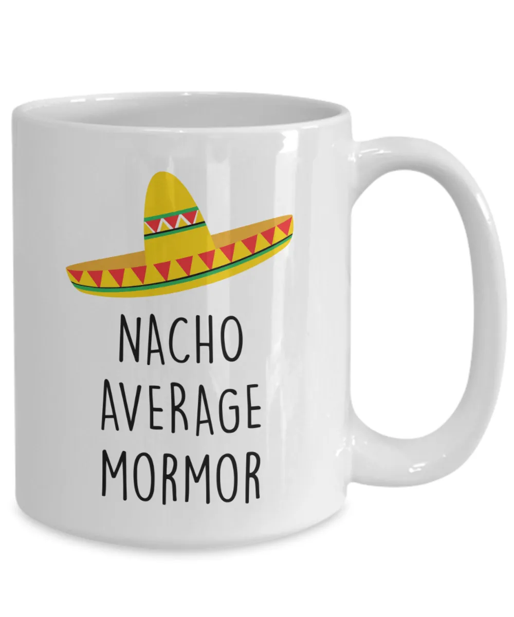 Mormor Mug, Mormor Gifts, Nacho Average Mormor Coffee Cup