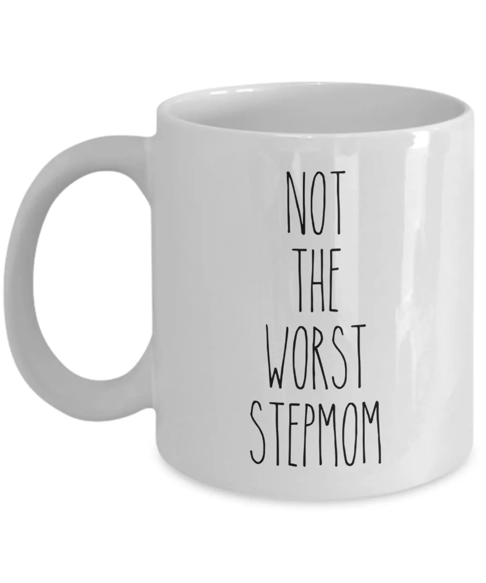 Not The Worst Stepmom Mug Coffee Cup Funny Gift