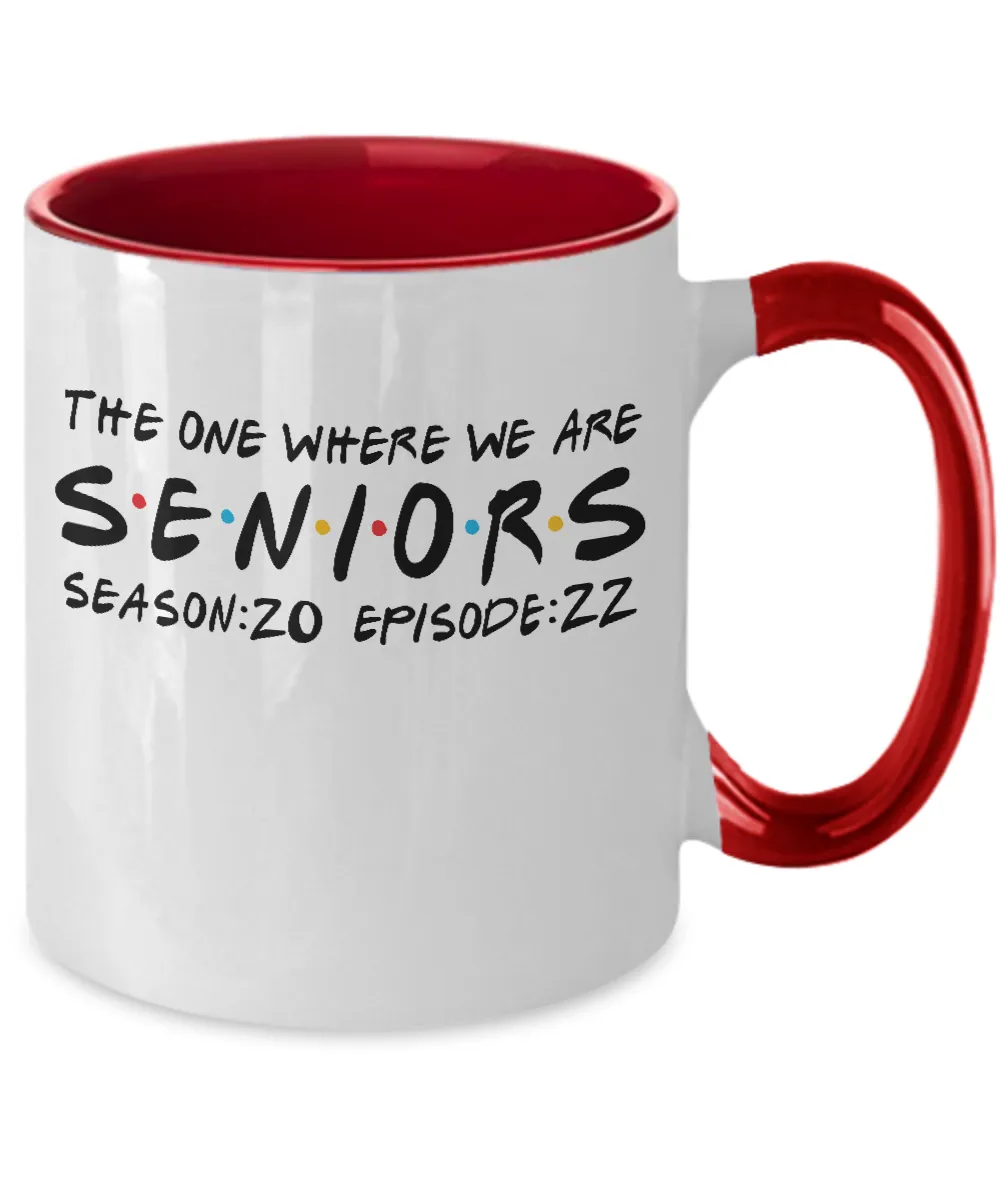 Seniors The One When We Are Season 20 Episode 22 Mug Two-Tone Coffee Cup Funny Gift