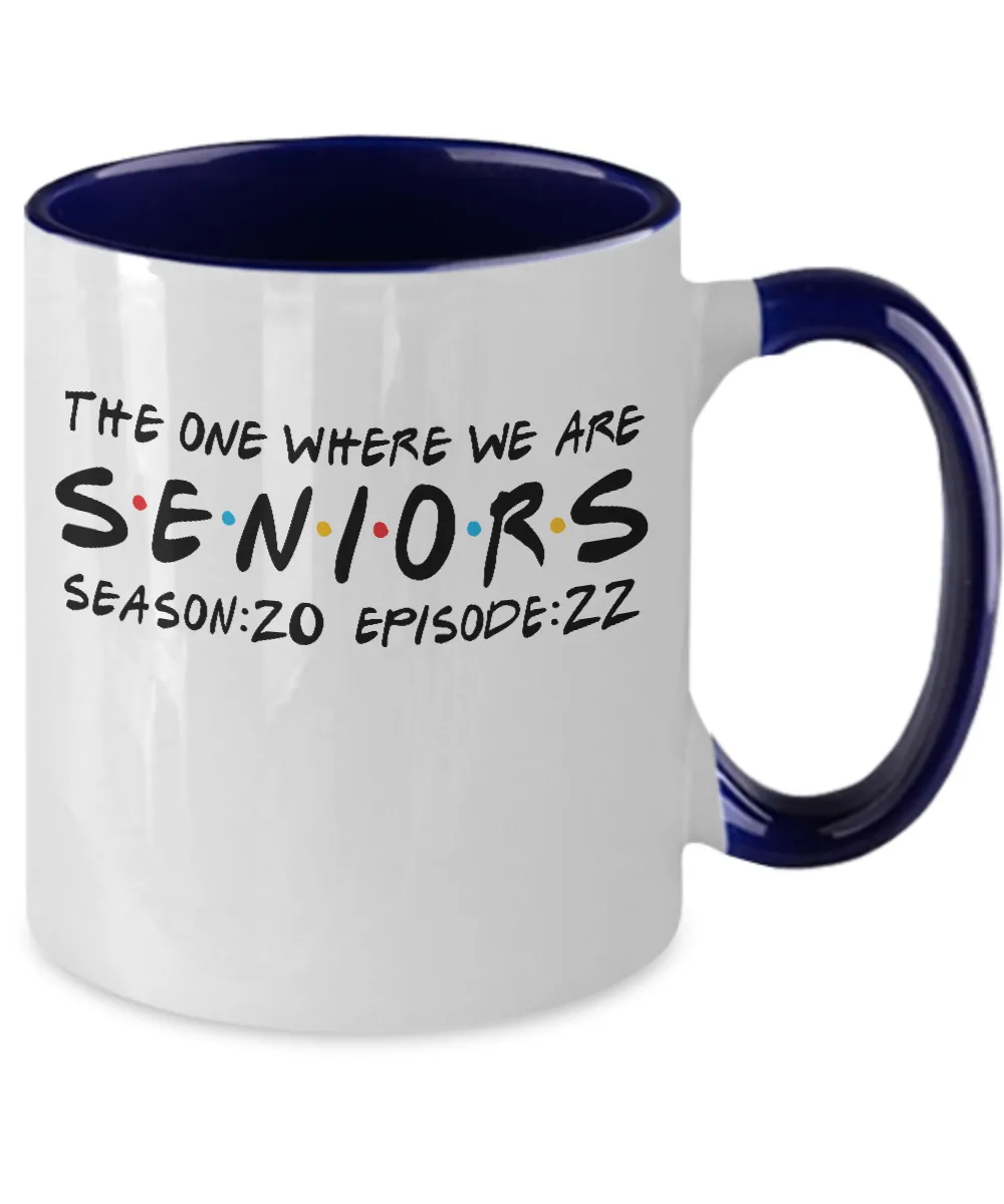 Seniors The One When We Are Season 20 Episode 22 Mug Two-Tone Coffee Cup Funny Gift
