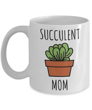 Succulent Mom Mug Coffee Cup Succulent Lover Plant Gift