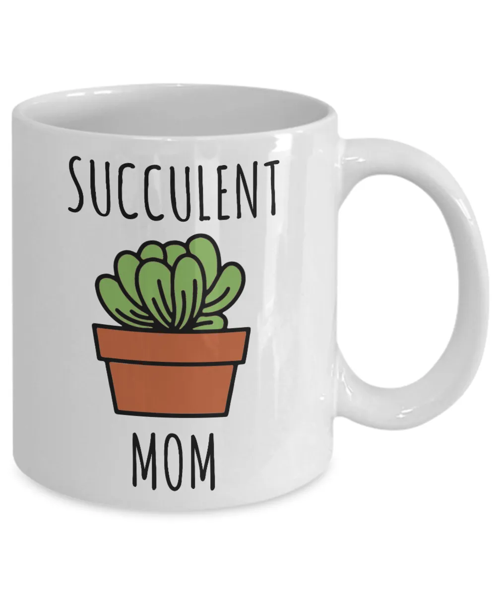 Succulent Mom Mug Coffee Cup Succulent Lover Plant Gift