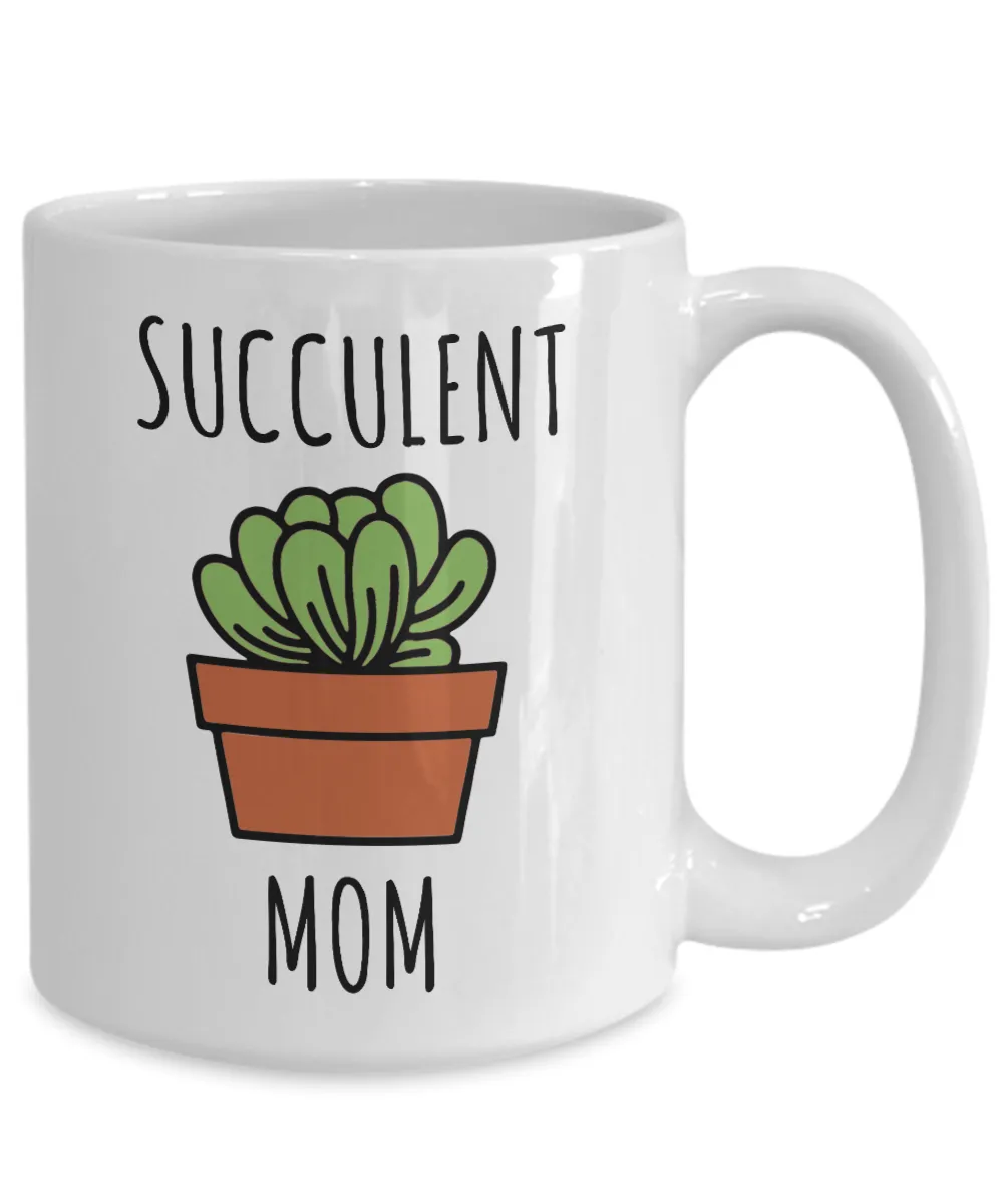 Succulent Mom Mug Coffee Cup Succulent Lover Plant Gift