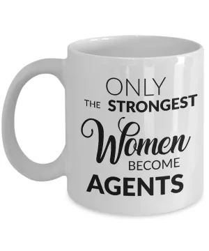 Talent Agent Gift Agent Coffee Mug - Only the Strongest Women Become Agents Coffee Mug Ceramic Tea Cup