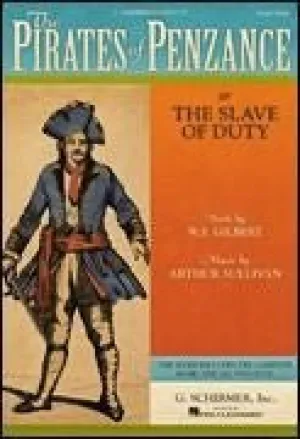 The Pirates of Penzance or The Slave of Duty Vocal Score
