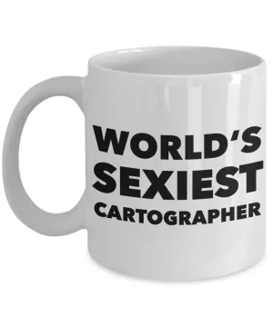 World's Sexiest Cartographer Mug Gift Ceramic Coffee Cup