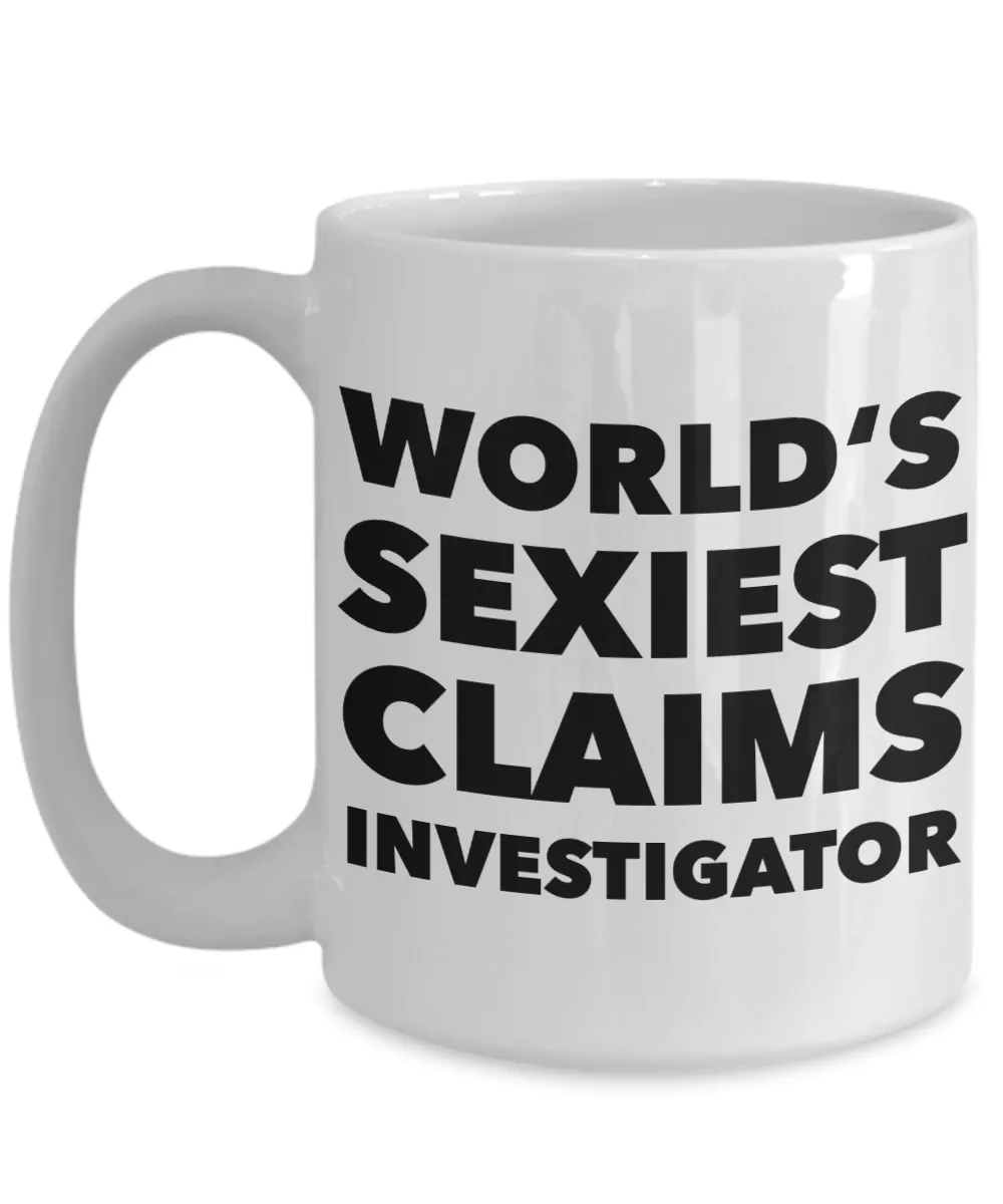World's Sexiest Claims Investigator Mug Gift Ceramic Coffee Cup