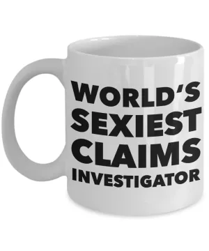 World's Sexiest Claims Investigator Mug Gift Ceramic Coffee Cup